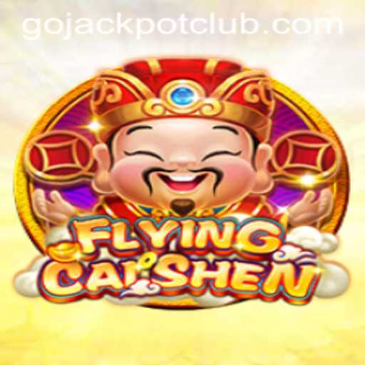 Discover the Thrilling World of FlyingCaiShen and GoJackpot